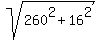 sqrt%28260%5E2%2B16%5E2%29