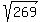 sqrt%28269%29