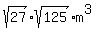 sqrt%2827%29%2Asqrt%28125%29%2Am%5E3