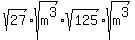 sqrt%2827%29%2Asqrt%28m%5E3%29%2Asqrt%28125%29%2Asqrt%28m%5E3%29