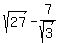 sqrt%2827%29+-+7%2Fsqrt%283%29