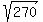 sqrt%28270%29