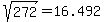 sqrt%28272%29+=+16.492