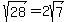 sqrt%2828%29+=+2sqrt%287%29