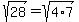 sqrt%2828%29+=+sqrt%284%2A7%29