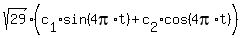 sqrt%2829%29%2A%28c%5B1%5D%2Asin%284pi%2At%29+%2B+c%5B2%5D%2Acos%284pi%2At%29%29
