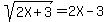 sqrt%282X%2B3%29=2X-3
