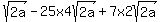 sqrt%282a%29-25x4sqrt%282a%29%2B7x2sqrt%282a%29