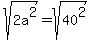sqrt%282a%5E2%29+=+sqrt%2840%5E2%29