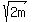 sqrt%282m%29
