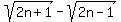 sqrt%282n%2B1%29-sqrt%282n-1%29