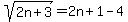 sqrt%282n%2B3%29+=+2n%2B1-4