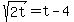 sqrt%282t%29=t-4