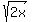sqrt%282x%29