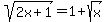 sqrt%282x%2B1%29=1%2Bsqrt%28x%29