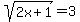 sqrt%282x%2B1%29+=+3
