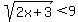 sqrt%282x%2B3%29%3C9