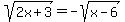 sqrt%282x%2B3%29=-sqrt%28x-6%29