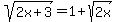 sqrt%282x%2B3%29=1%2Bsqrt%282x%29
