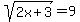 sqrt%282x%2B3%29=9