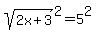 sqrt%282x%2B3%29%5E2+=+5%5E2