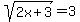 sqrt%282x%2B3%29+=+3