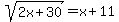 sqrt%282x%2B30%29=x%2B11