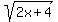 sqrt%282x%2B4%29
