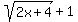 sqrt%282x%2B4%29%2B1