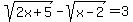 sqrt%282x%2B5%29-sqrt%28x-2%29=3
