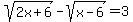 sqrt%282x%2B6%29-sqrt%28x-6%29+=+3