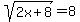 sqrt%282x%2B8%29=8