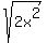 sqrt%282x%5E2%29