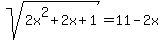 sqrt%282x%5E2%2B2x%2B1%29=11-2x