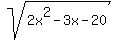 sqrt%282x%5E2-3x-20%29