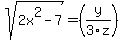 sqrt%282x%5E2-7%29=+%28y%2F3z%29