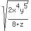 sqrt%282x%5E4y%5E5%2F8z%29