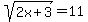 sqrt%282x+%2B+3%29+=+11