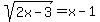 sqrt%282x+-+3%29+=+x+-+1