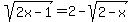 sqrt%282x-1%29=2-+sqrt%282-x%29