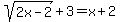 sqrt%282x-2%29%2B3=x%2B2