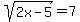sqrt%282x-5%29+=+7