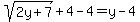 sqrt%282y%2B7%29%2B4-4=y-4