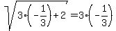 sqrt%283%28-1%2F3%29%2B2%29=3%28-1%2F3%29