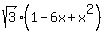 sqrt%283%29%2A%281+-+6x+%2B+x%5E2%29