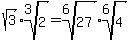 \"sqrt%283%29%2Aroot%283%2C2%29+=+root%286%2C27%29%2Aroot%286%2C4%29\"