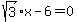 sqrt%283%29%2Ax+-+6+=+0