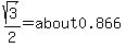 sqrt%283%29%2F2=about+0.866