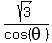 sqrt%283%29%2Fcos%28theta%29