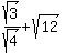 sqrt%283%29%2Fsqrt%284%29+%2B+sqrt%2812%29